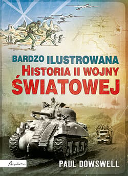 Bardzo ilustrowana historia II wojny światowej - Praca zbiorowa
