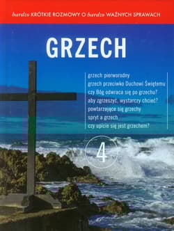 Bardzo krótkie rozmowy o bardzo ważnych sprawach 4 Grzech