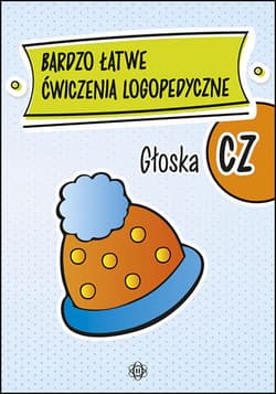 Bardzo łatwe ćwiczenia logopedyczne głoska cz - Opracowanie Zbiorowe