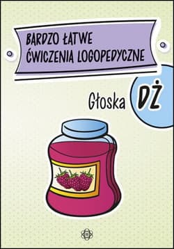 Bardzo łatwe ćwiczenia logopedyczne - głoska DŻ - Opracowanie Zbiorowe