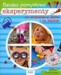 Bardzo pomysłowe eksperymenty do zrobienia w domu i na dworze - Gellersen Ruth, Velte Ulrich