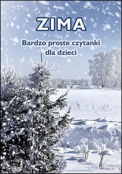 Bardzo proste czytanki dla dzieci Zima
