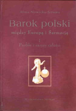 Barok polski między Europą i Sarmacją Profile i zarysy całości