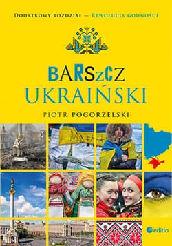 Barszcz ukraiński. Wydanie II rozszerzone - ebook - Piotr Pogorzelski