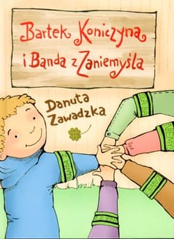 Bartek Koniczyna i banda z Zaniemyśla - Danuta Zawadzka