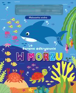 Barwne odkrywanie W morzu Malowanka wodna - Praca zbiorowa