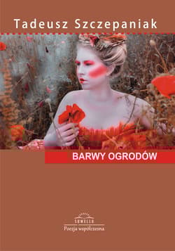 Barwy ogrodów - Tadeusz Szczepaniak