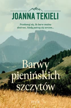 Barwy pienińskich szczytów - Joanna  Tekieli