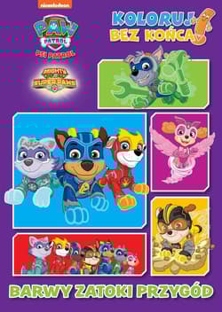 Barwy zatoki przygód. Koloruj bez końca! Psi Patrol - Opracowanie Zbiorowe