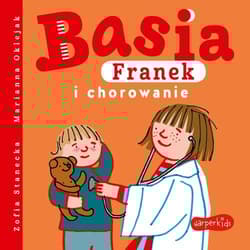 Basia, Franek i chorowanie - Zofia Stanecka