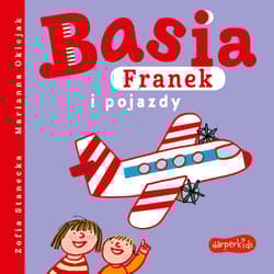Basia Franek i pojazdy - Zofia Stanecka