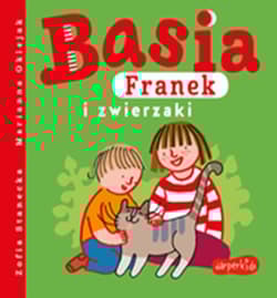 Basia, Franek i zwierzaki - Zofia Stanecka