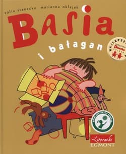 Basia i bałagan - Zofia Stanecka, Marianna Oklejak
