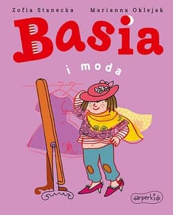 Basia i moda - Zofia Stanecka