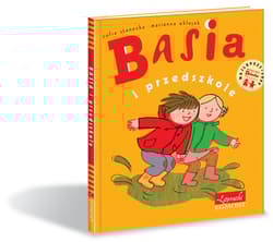 Basia i przedszkole - Zofia Stanecka
