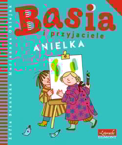 Basia i przyjaciele Anielka - Zofia Stanecka
