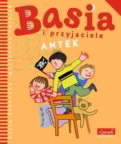Basia i przyjaciele Antek - Zofia Stanecka
