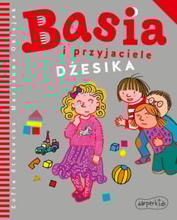 Basia i przyjaciele Dżesika - Zofia Stanecka