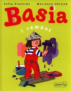 Basia i remont - Zofia Stanecka