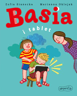 Basia i tablet - Zofia Stanecka
