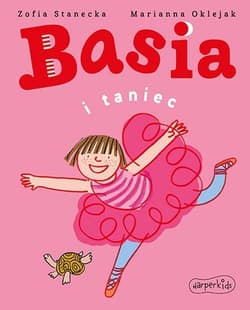 Basia i taniec - Zofia Stanecka