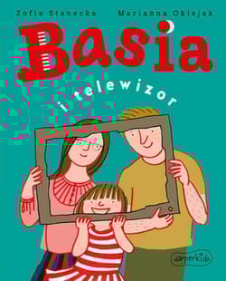 Basia i telewizor - Zofia Stanecka