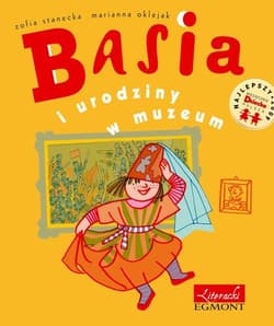 Basia i urodziny w muzeum - Zofia Stanecka