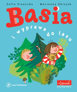 Basia i wyprawa do lasu