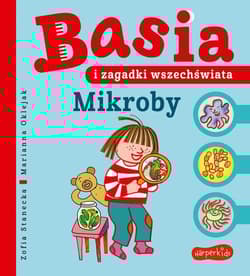 Basia i zagadki wszechświata. Mikroby - Zofia Stanecka