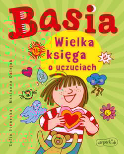 Basia. Wielka księga o uczuciach - Zofia Stanecka