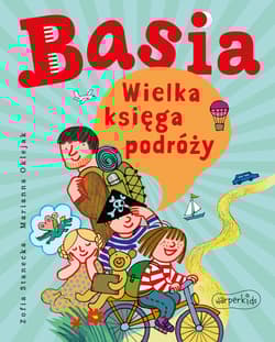 Basia. Wielka księga podróży. Basia - Zofia Stanecka