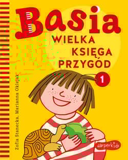Basia. Wielka księga przygód 1 - Zofia Stanecka