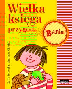 Basia Wielka księga przygód - Zofia Stanecka