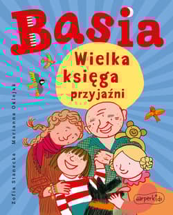 Basia Wielka księga przyjaźni - Zofia Stanecka