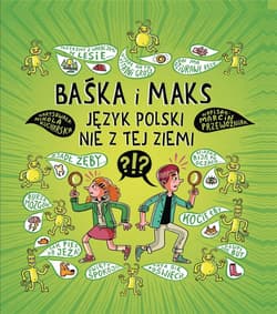 Baśka i Maks Język polski nie z tej ziemi - Marcin Przewoźniak