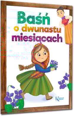 Baśń o dwunastu miesiącach - Kazimierz Wasilewski