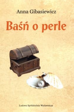 Baśń o perle - Anna Gibasiewicz