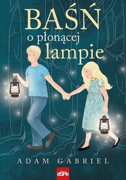 Baśń o płonącej lampie - Adam Gabriel