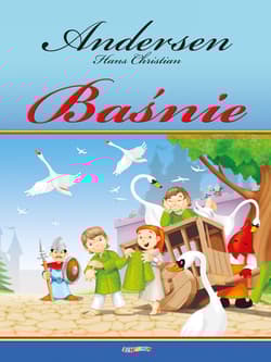 BAŚNIE  Andersen Hans Christian - Hans Christian Andersen