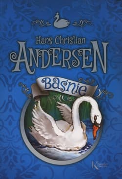 Baśnie Andersen Kolorowa klasyka - Hans Christian Andersen