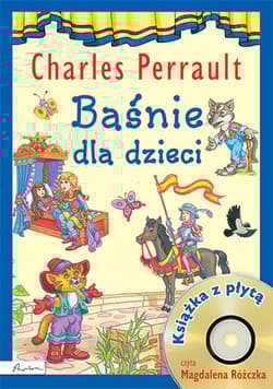 Baśnie dla dzieci Charles Perrault Książka z płytą CD - Perrault Charles
