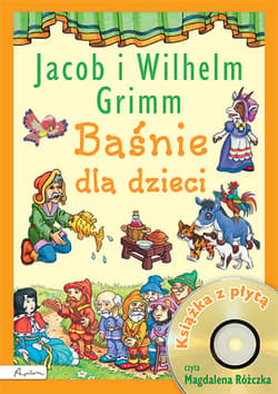 Baśnie dla dzieci Jacob i Wilhelm Grimm Książka z płytą - Opracowanie Zbiorowe