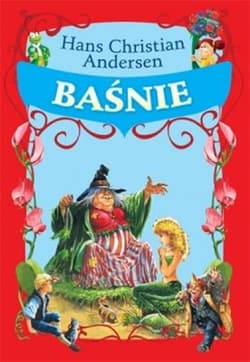 Baśnie Hansa Christiana Andersena - Hans Christian Andersen