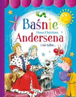 Baśnie Hansa Christiana Andersena i nie tylko... - Praca zbiorowa
