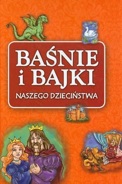 Baśnie i bajki naszego dzieciństwa