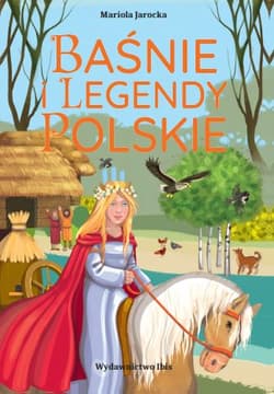 Baśnie i legendy polskie - Jarocka Mariola
