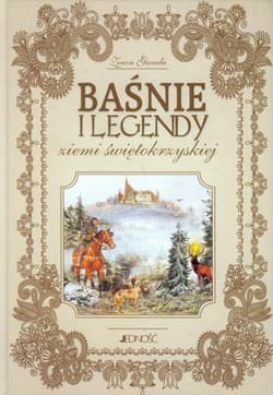 Baśnie i legendy ziemi świętokrzyskiej - Zenon Gierała