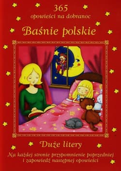 Baśnie polskie 365 opowieści na dobranoc Duże litery