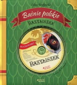 Baśnie polskie Bazyliszek - Liliana Bardijewska