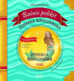 Baśnie polskie Syrenka warszawska + CD - Liliana Bardijewska